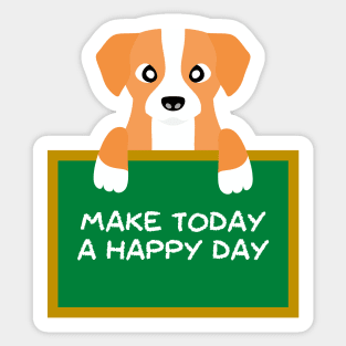 Advice Dog - Make Today A Happy Day Sticker